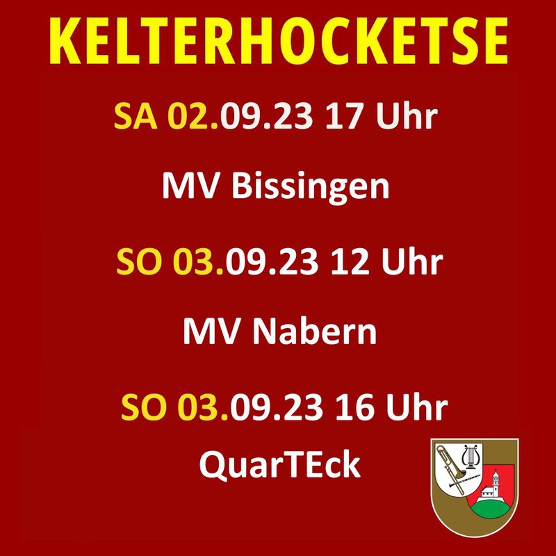 Programm der Kelterhocketse 2023: Samstag 17 Uhr MV Bissingen, Sonntag 12 Uhr MV Nabern, Sonntag 16 Uhr QuarTEck