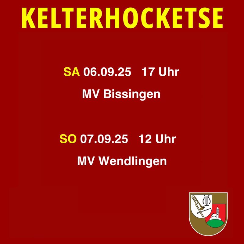 Programm der Kelterhocketse 2025: Samstag, 6. September, 17 Uhr MV Bissingen, Sonntag, 7. September, 12 Uhr MV Wendlingen