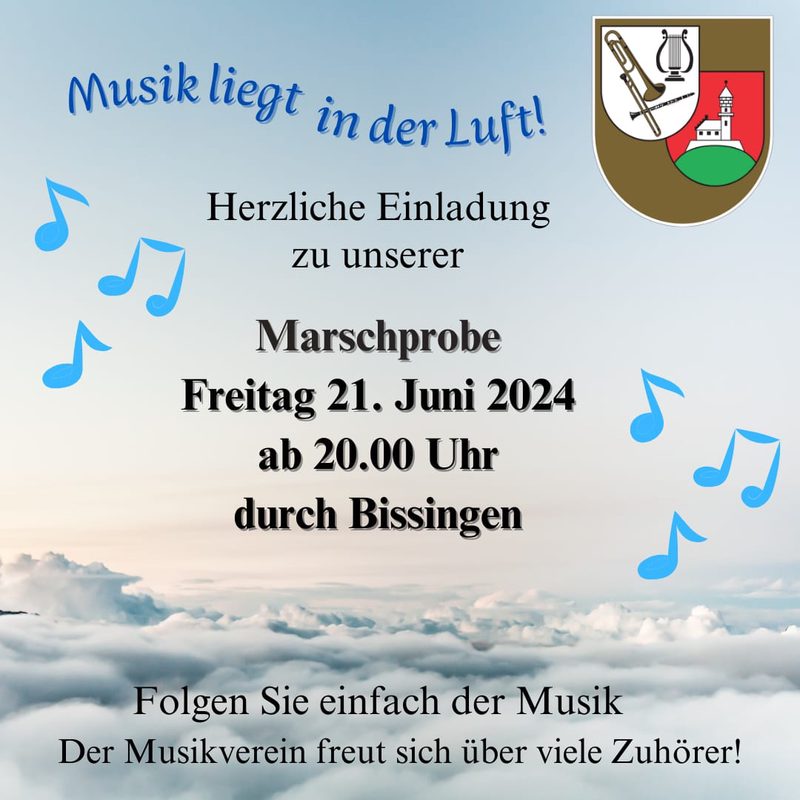Plakat: „Musik liegt in der Luft! Marschprobe, Freitag 21. Juni 2024, ab 20 Uhr durch Bissingen“